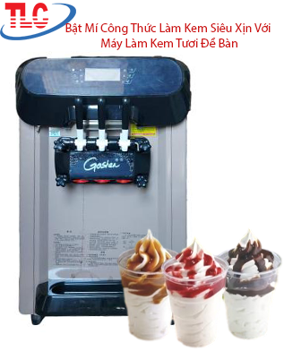 Bật Mí Công Thức Làm Kem Siêu Xịn Với Máy Làm Kem Tươi Để Bàn