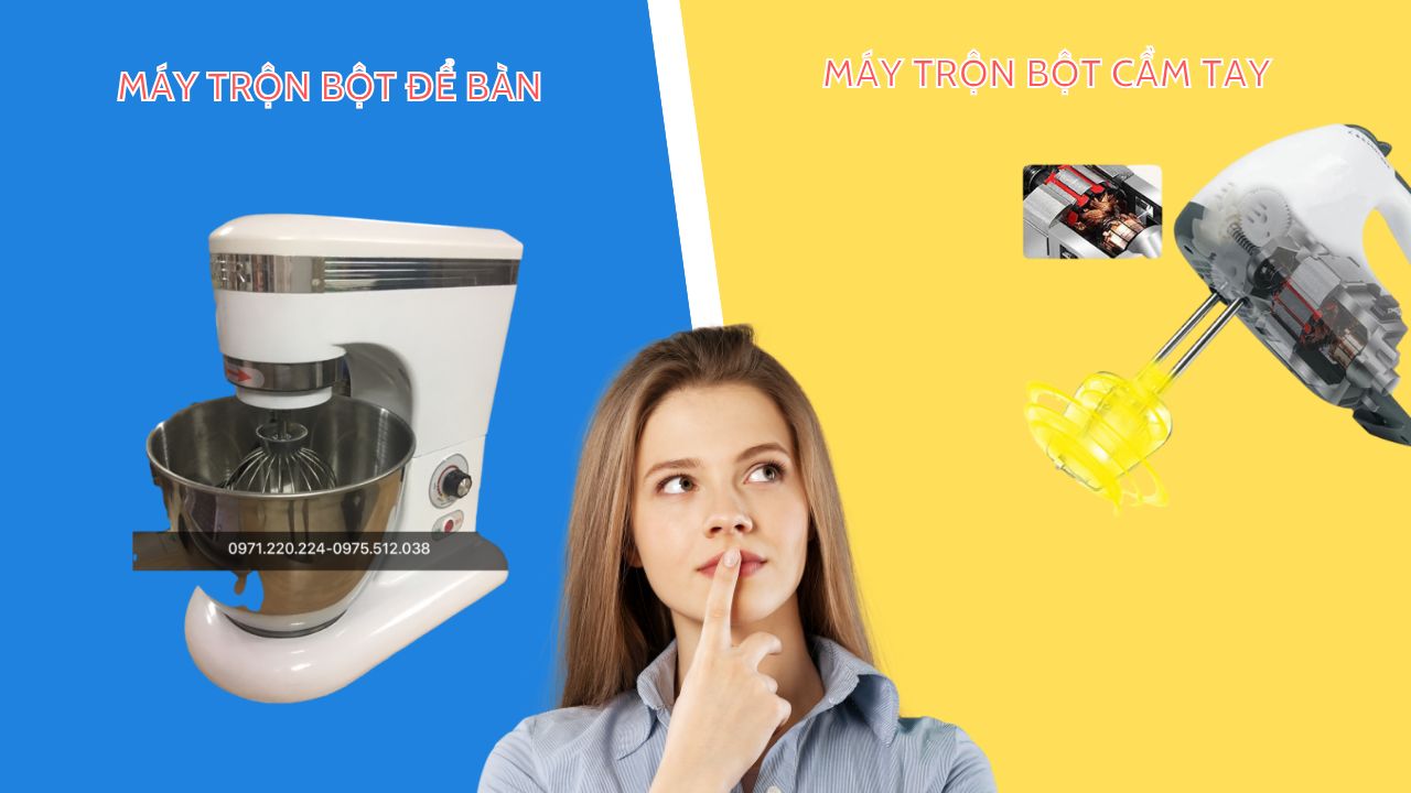 Máy Trộn Bột Để Bàn Hay Máy Trộn Bột Cầm Tay – Đâu Là Lựa Chọn Phù Hợp?