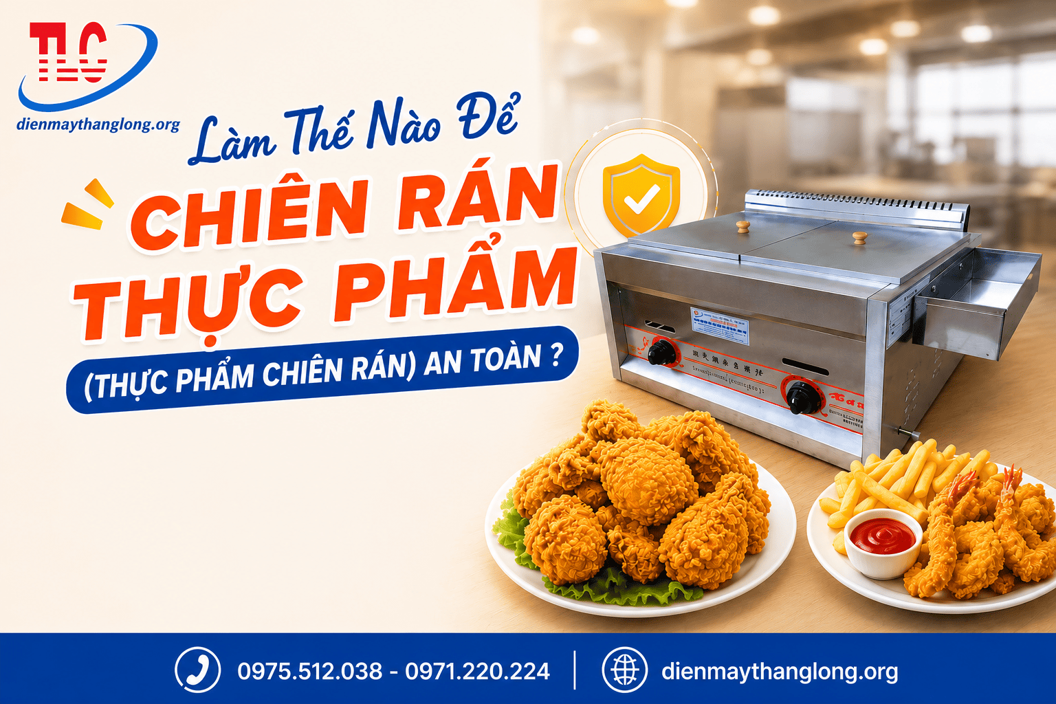Làm Thế Nào Để Chiên Rán Thực Phẩm (Thực Phẩm Chiên Rán) An Toàn ?