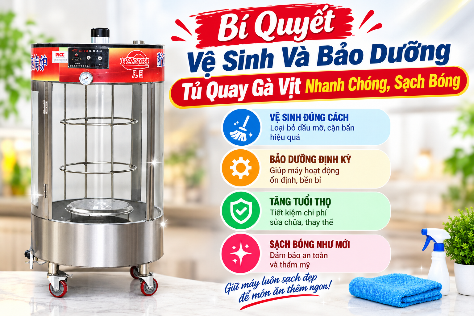 Bí Quyết Vệ Sinh Và Bảo Dưỡng Tủ Quay Gà Vịt Nhanh Chóng, Sạch Bóng